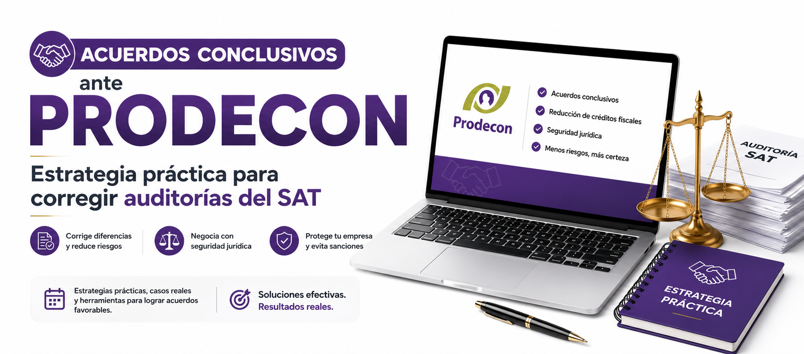 Acuerdos Conclusivos ante PRODECON: Estrategia práctica para corregir auditorías del SAT